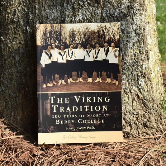 The Viking Tradition: 100 Years of Sport at Berry College - Oak Hill